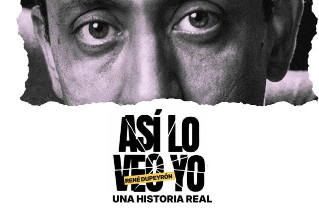 Así Lo Veo Yo: Monólogo René Dupeyron