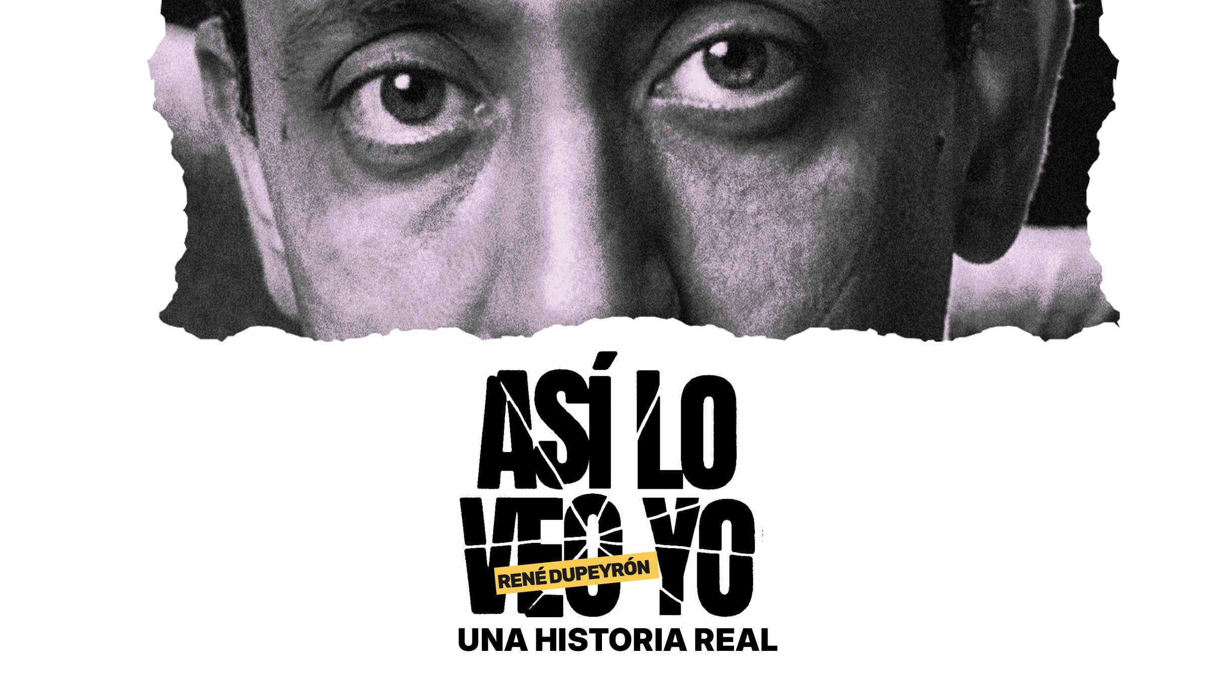 Así Lo Veo Yo: Monólogo René Dupeyron