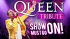 Queen Tribute - Now I'm Here