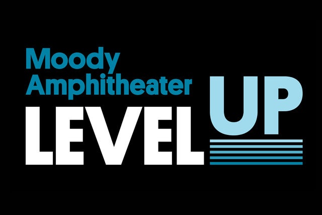 Level Up at Moody Amphitheater - Preferred Lounge Access