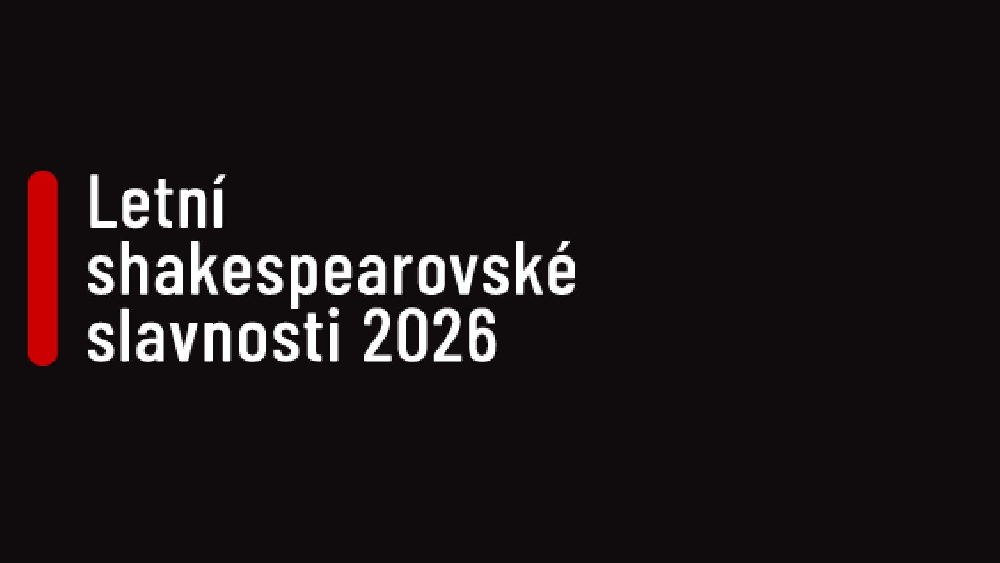 Letní shakespearovské slavnosti Praha a Brno