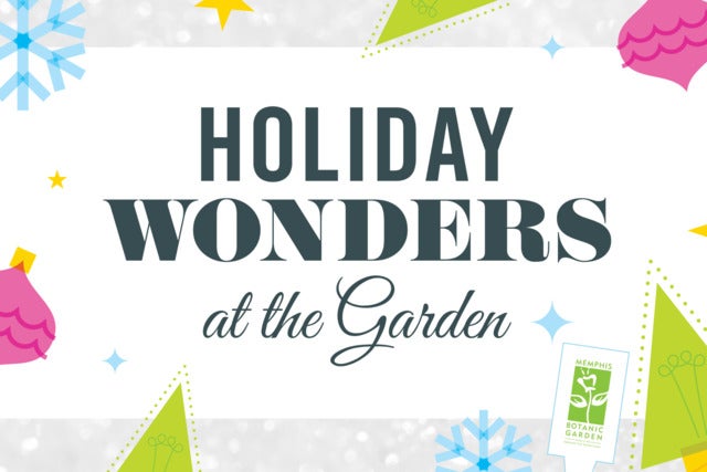Holiday Wonders at the Garden
