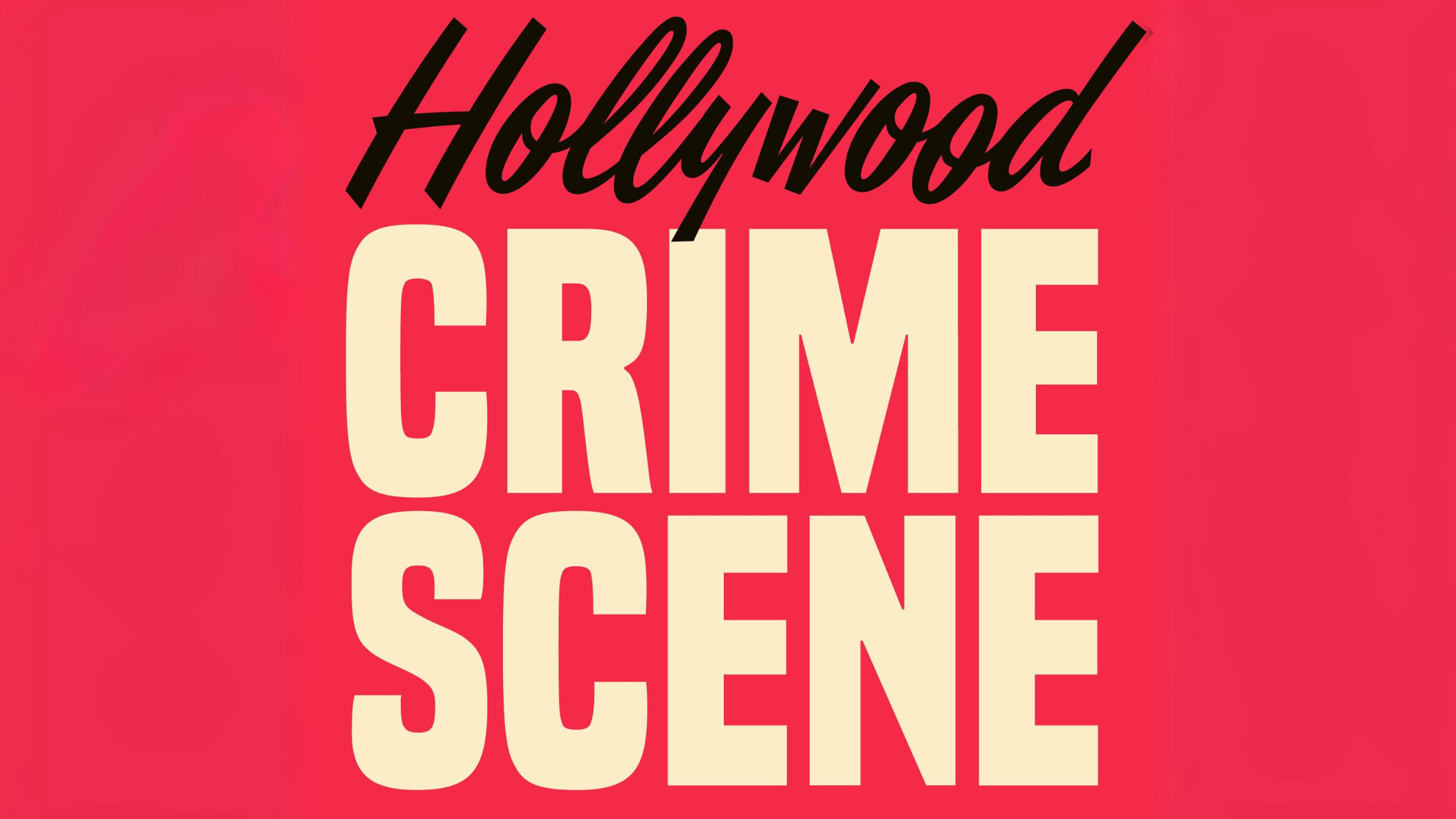 Hollywood Crime Scene