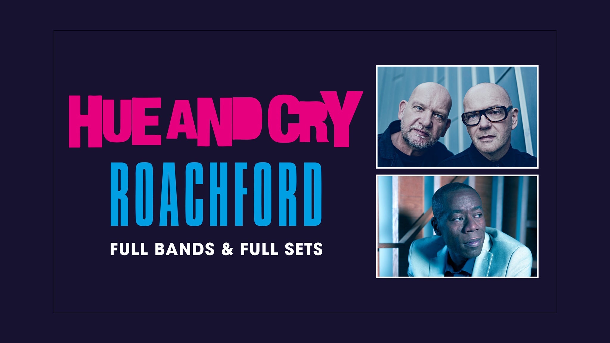 Hue and Cry + Roachford