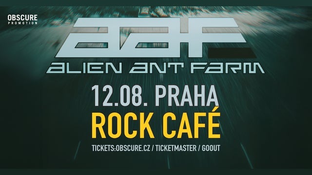 ALIEN ANT FARM v Rock Café, Praha 1 12/08/2026