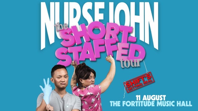 NURSE JOHN: THE SHORT STAFFED TOUR in The Fortitude Music Hall, Brisbane 10/08/2025