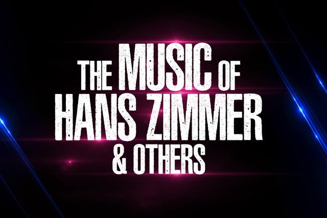 The Music of Hans Zimmer & More