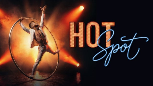 HOT SPOT - Entertainment now! -  GOP Varieté-Theater Bremen