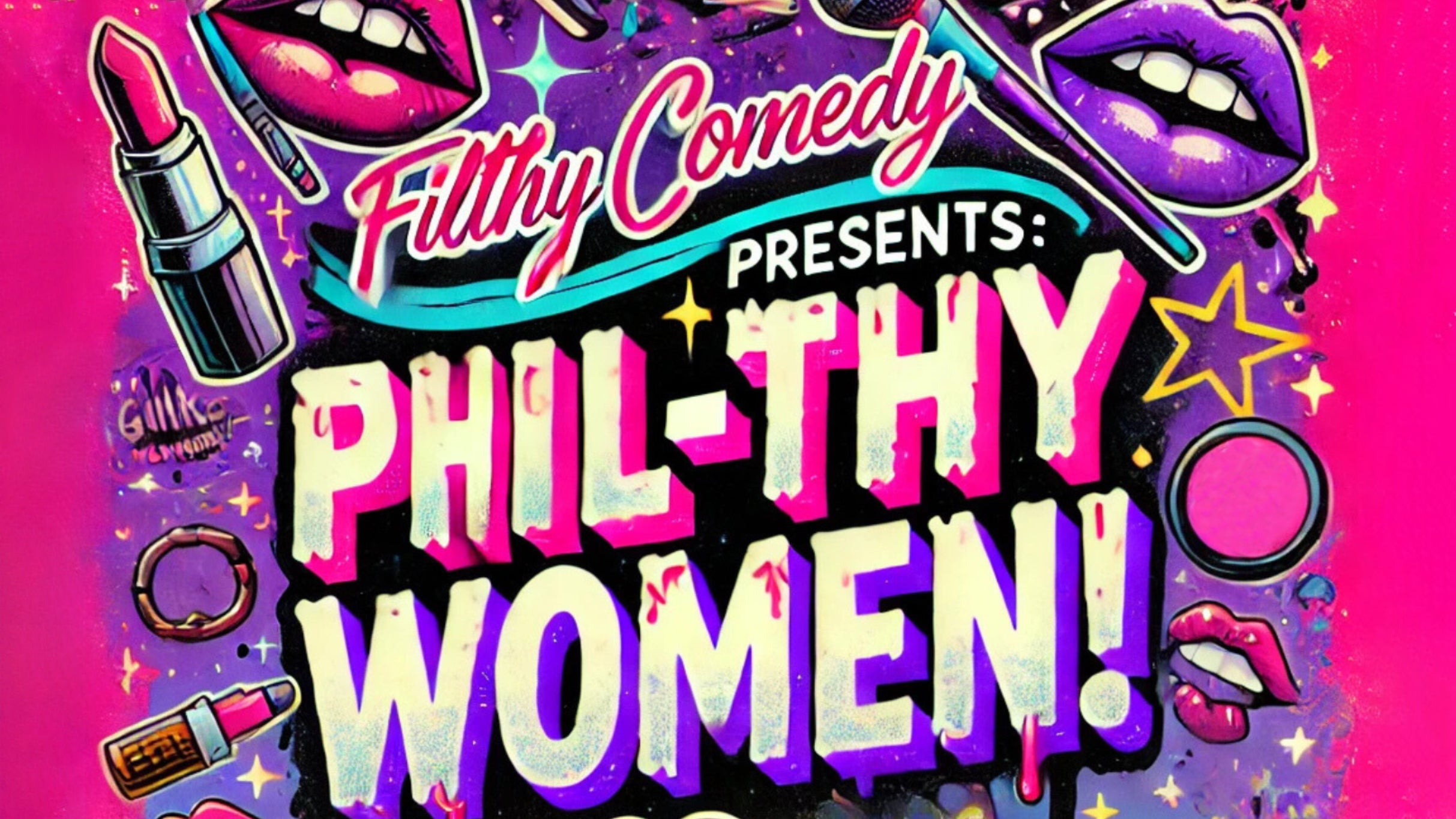 Filthy Comedy presents Phil-thy Women!