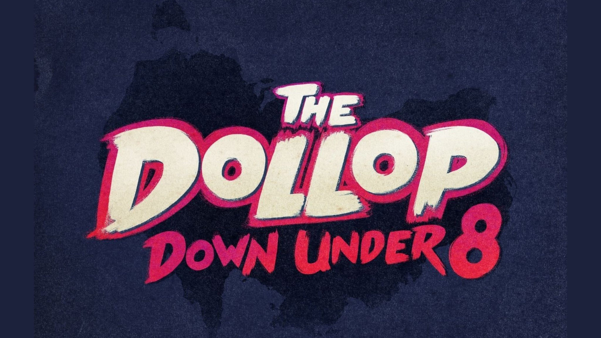 The Dollop - Down Under 8