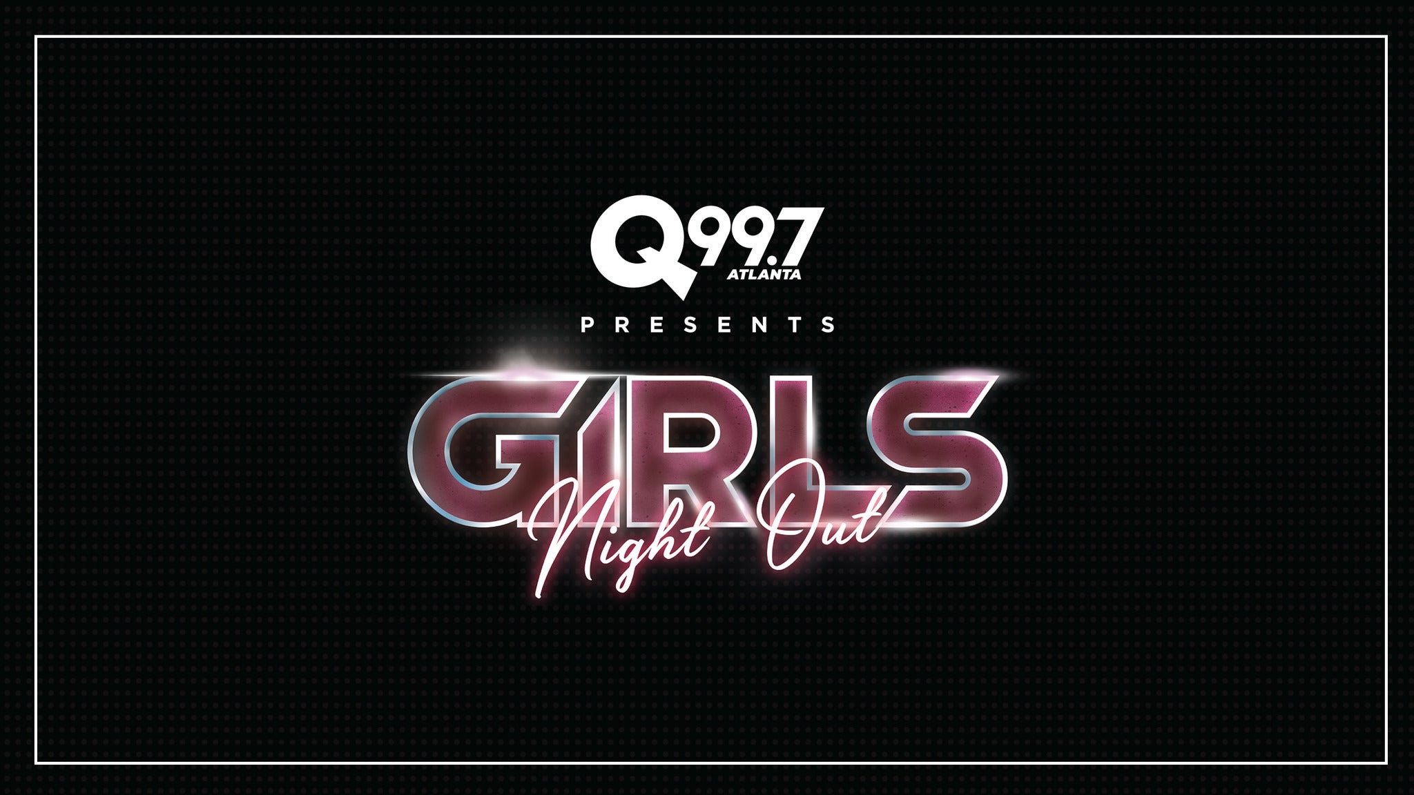 Girls Night Out Tickets, 2023 Concert Tour Dates Ticketmaster