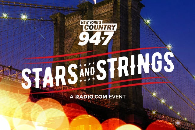 New York’s Country 94.7 Presents : Stars and Strings