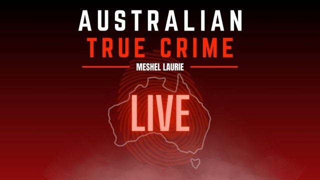 Australian True Crime – LIVE in Palais Theatre, St Kilda 21/07/2024