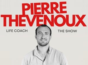 Pierre Thevenoux – « Life Coach » - nouveau spectacle