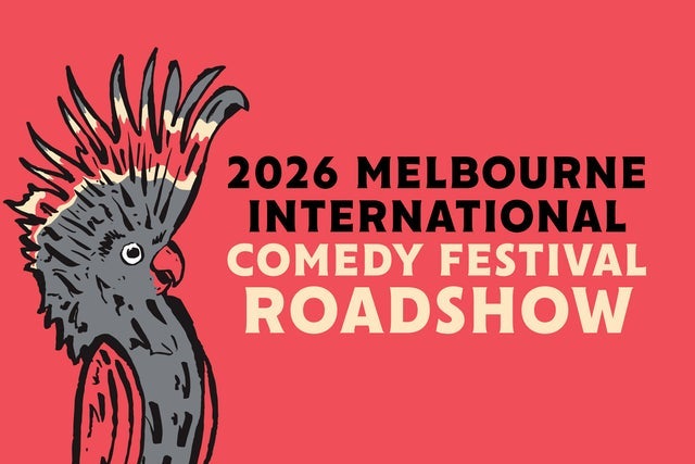 Presales to melbourne int'l comedy festival roadshow: members use these when buying pre-sale tickets