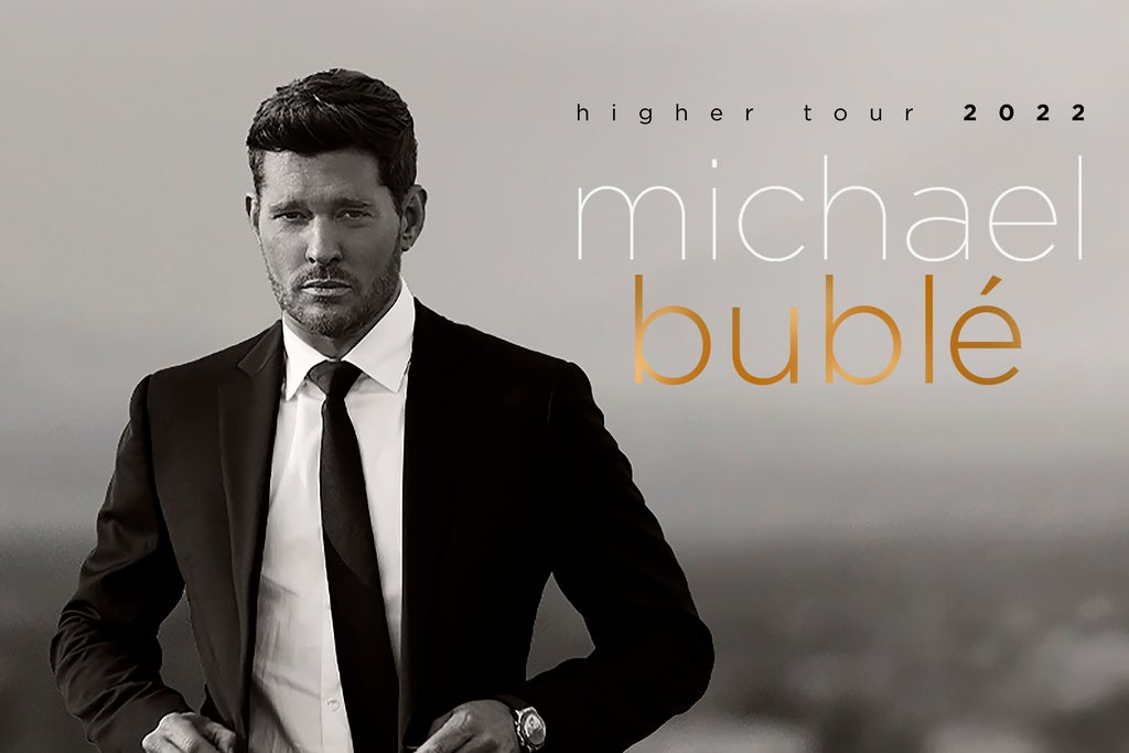 Michael Bublé - Higher Tour 2022