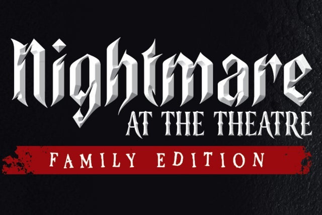 Nightmare at the Theatre - FAMILY EDITION