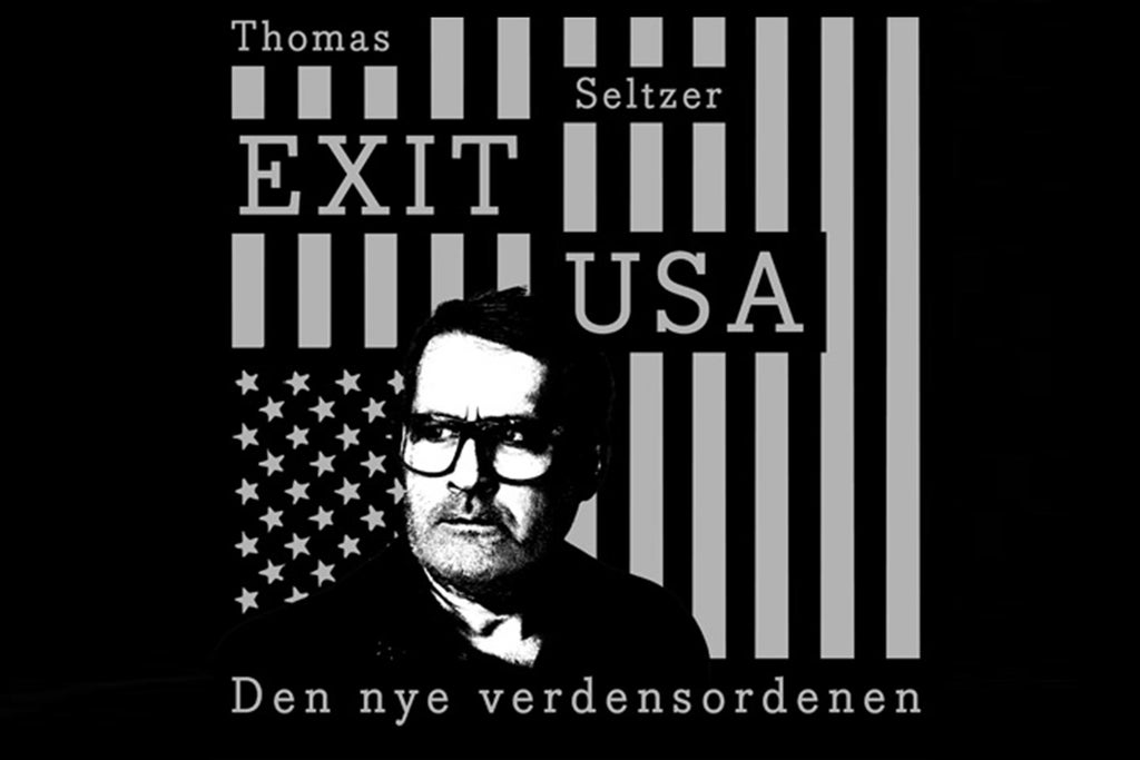 Thomas Seltzer: Exit USA - den nye verdensordenen