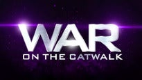 War On The Catwalk pre-sale password for early tickets in a city near