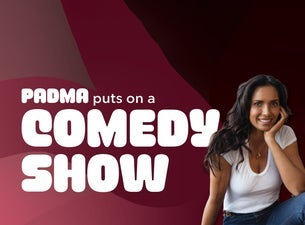 Padma Puts on a Comedy Show