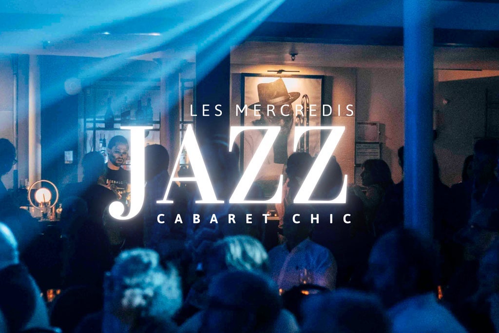 Les mercredis Jazz Cabaret Chic