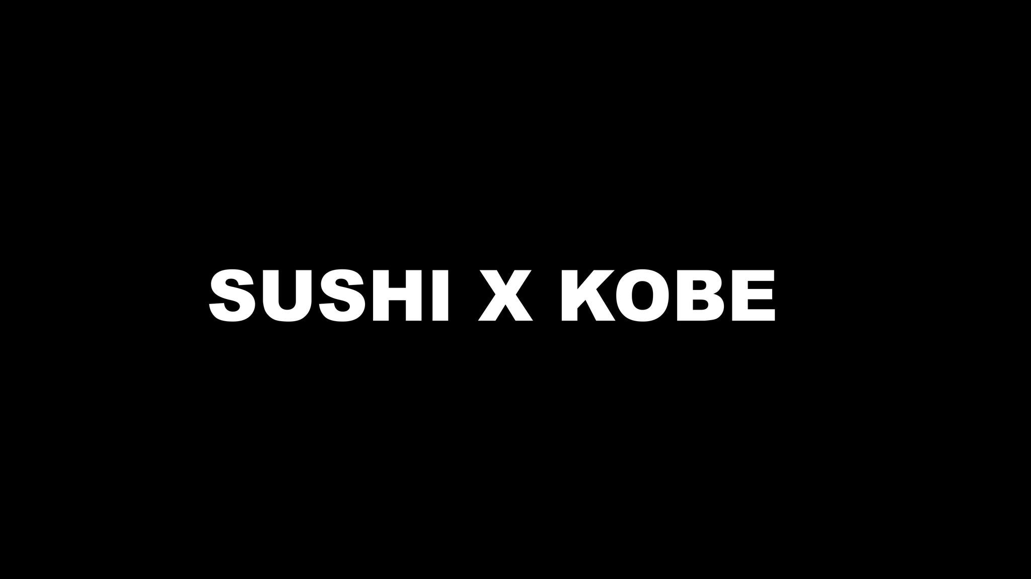 Sushi X Kobe