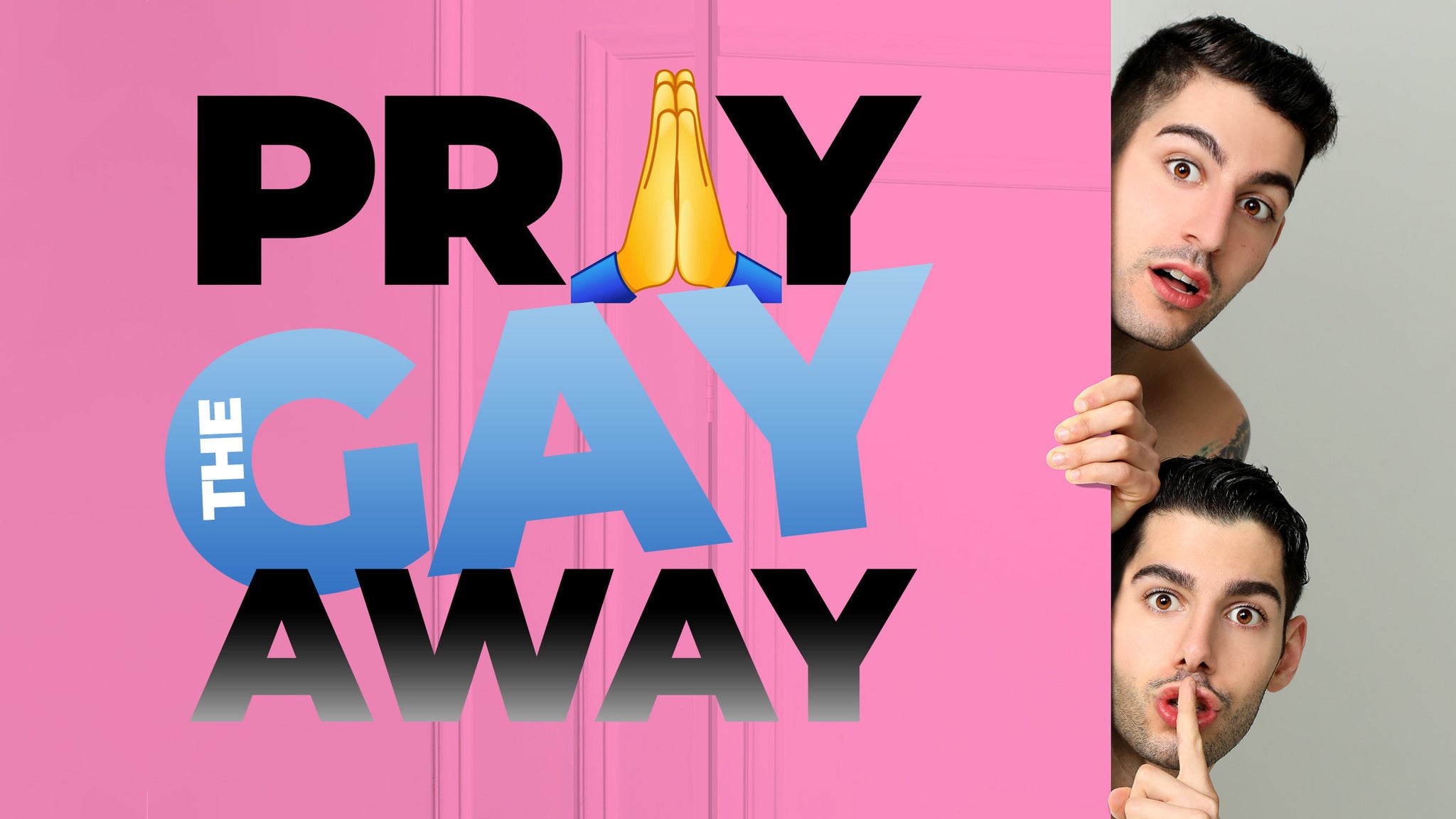 Murray &amp; Peter Present: Pray the Gay Away presale information on freepresalepasswords.com