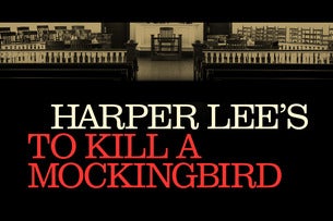 Harper Lee's To Kill A Mockingbird - Marcus Performing Arts Center