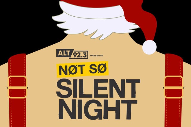 ALT 92.3 Presents Not So Silent Night