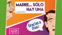 ¡Madre solo hay una… gracias a Dios!