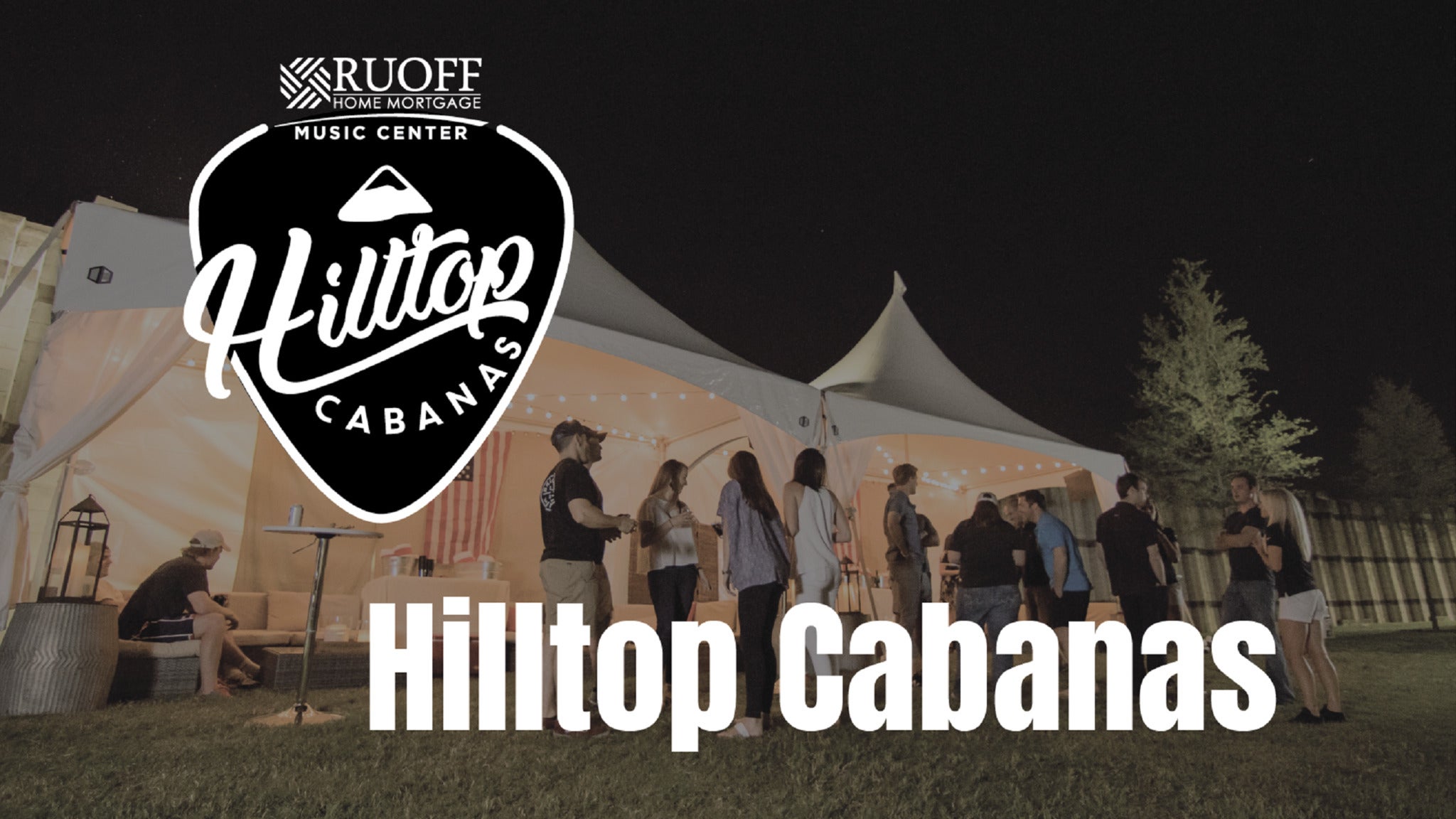 Ruoff Music Center Hilltop Camp Cabanas Tickets Event Dates