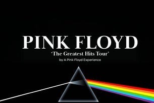 Pink Floyd "The Greatest Hits Tour by a Pink Floyd experience"
