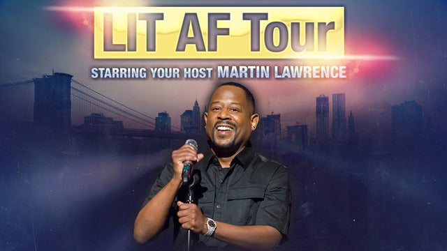 LIT AF Tour Hosted By Martin Lawrence