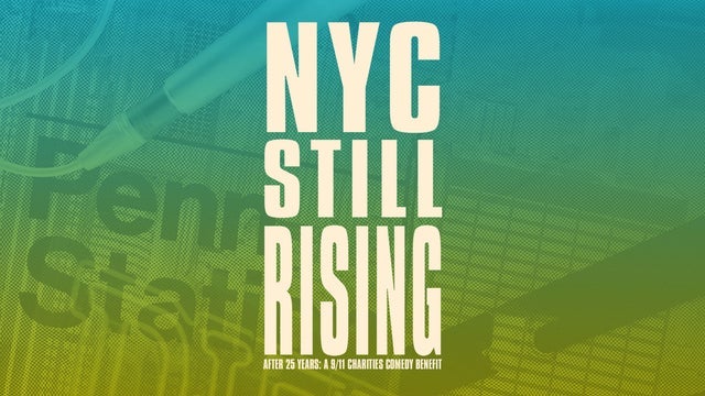 NYC Still Rising After 25 Years - A 9/11 Charities Comedy Benefit
