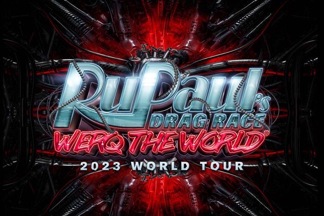 RuPaul’s Drag Race Werq The World Tour