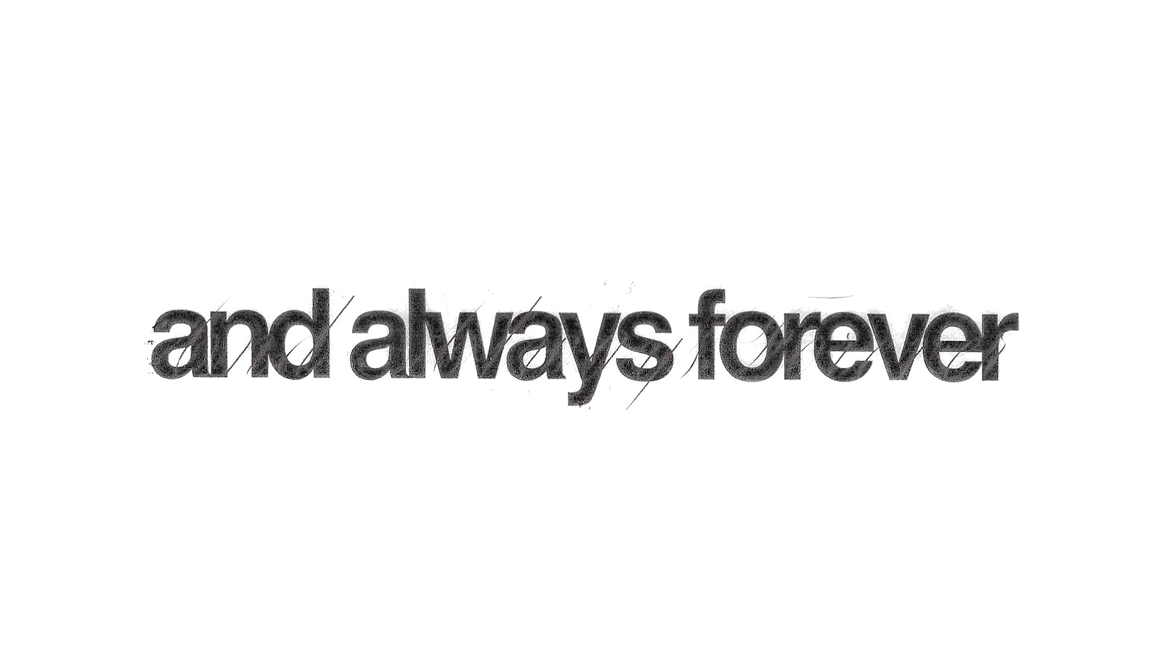 And Always Forever