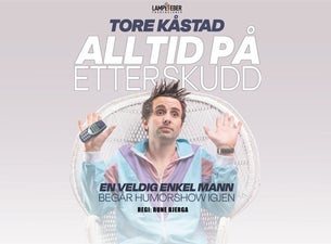 Bilde for arrangement Tore Kåstad - Alltid på etterskudd