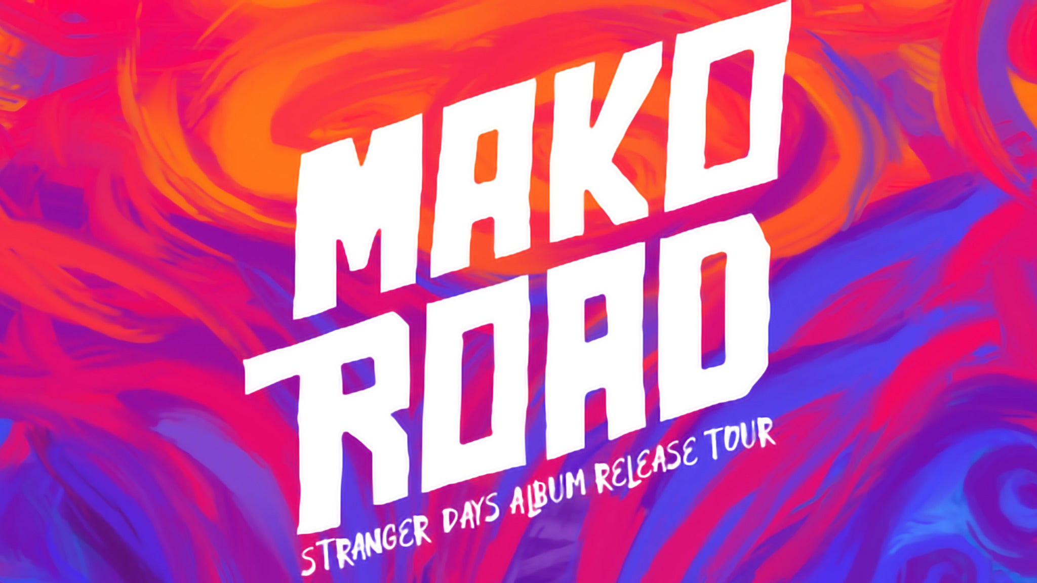 Image used with permission from Ticketmaster | Mako Road - Stranger Days Tour tickets