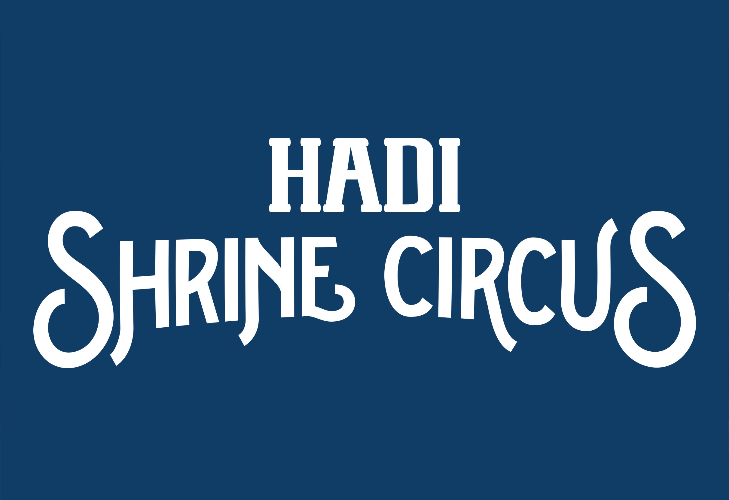 91st Annual Hadi Shrine Circus