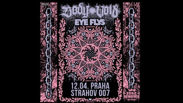 Body Void, Eye Flys tickets and events in Czechia 2024
