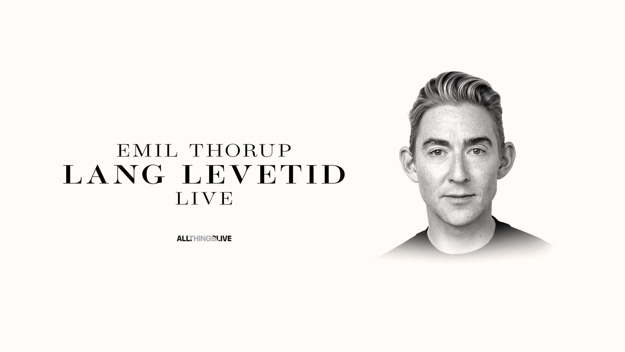 EMIL THORUP – LANG LEVETID LIVE