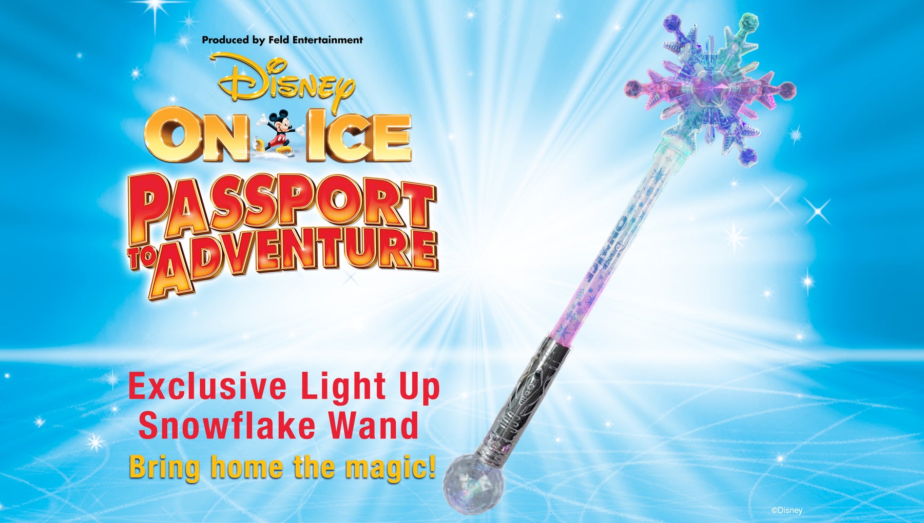Disney On Ice! Passport to Adventure LightUp Snowflake Wand Tickets