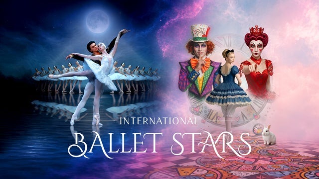 International Ballet Stars Presents Swan Lake (All persons who are one years old or older require a ticket)