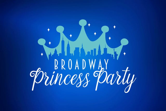 Ticketmaster - Broadway Princess Party