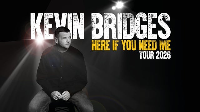 Kevin Bridges: Here If You Need Me in P&J Live, Aberdeen 12/12/2026