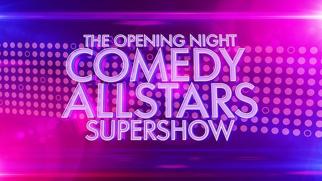 Opening Night Comedy Allstars Supershow