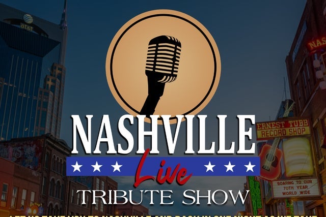 Nashville Live Tribute Show presale information on freepresalepasswords.com