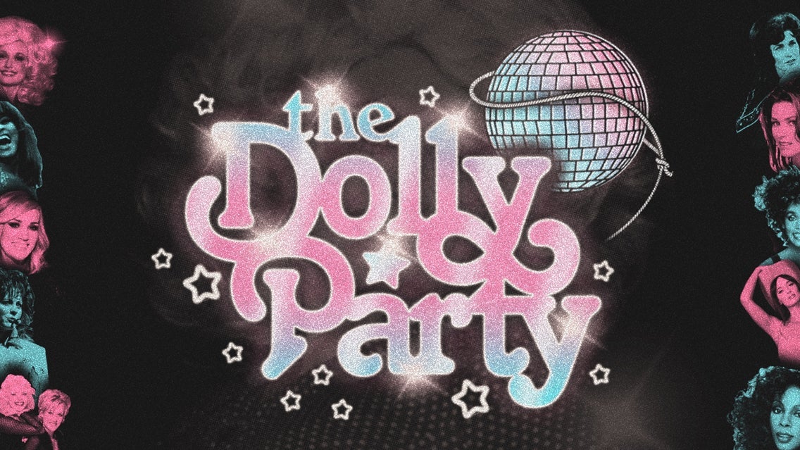 THE DOLLY PARTY:The Dolly Parton Inspired Country Diva Dance Party-21+