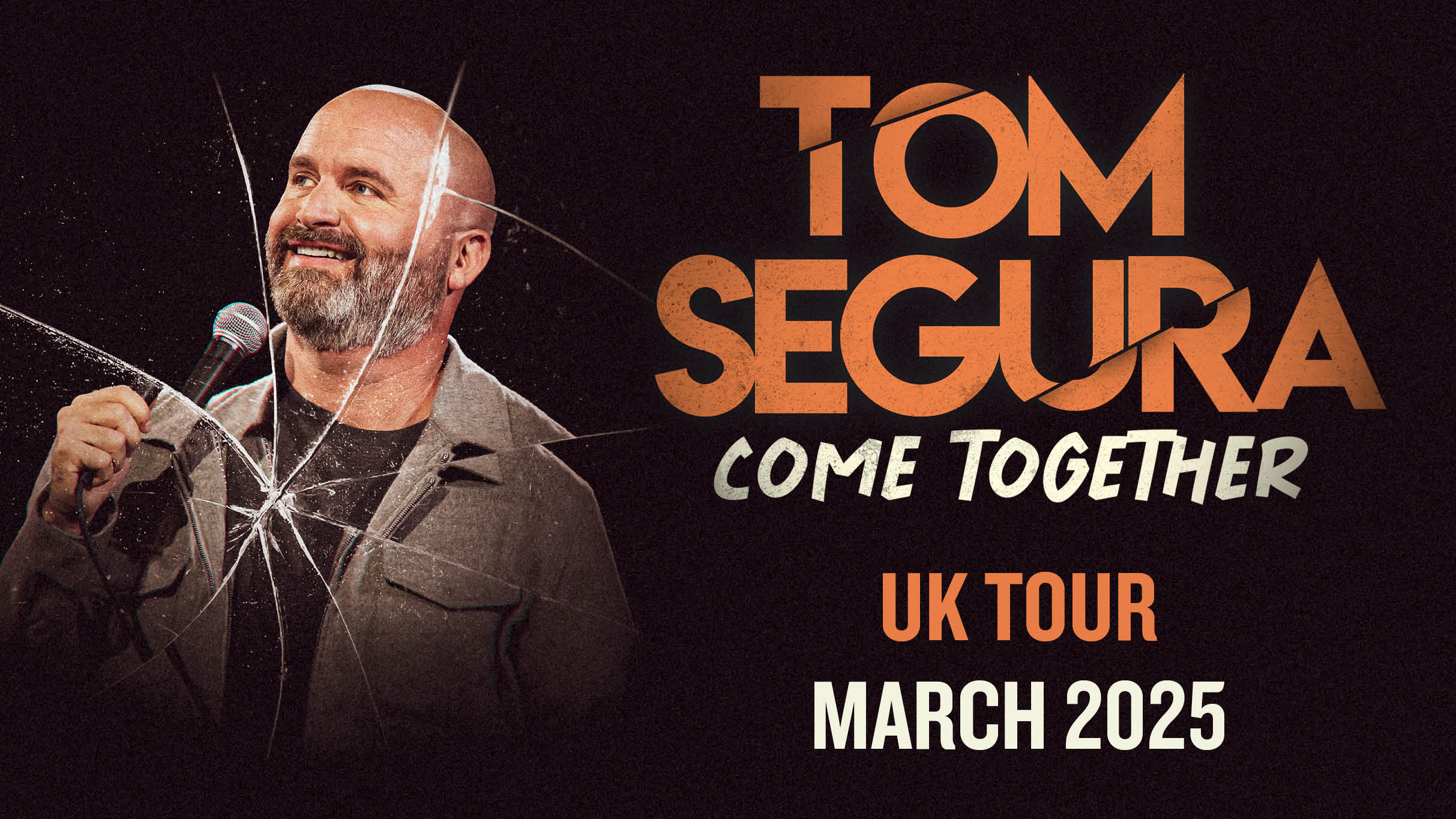 Tom Segura: Come Together Event Title Pic