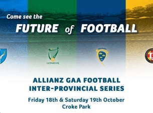 Allianz GAA Football Inter-Provincial Series Weekend Ticket Seating Plan Croke Park